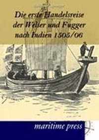 Die erste Handelsreise der Welser und Fugger nach Indien 1505/06
