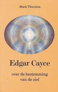 Edgar cayce over de bestemming van de ziel