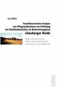 Soziooekonomische Analyse von Pflegemassnahmen zur Erhaltung von Heidelandschaften im Naturschutzgebiet Luneburger Heide