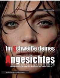 Im Schweisse deines Angesichtes