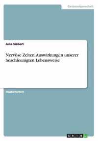 Nervoese Zeiten. Auswirkungen unserer beschleunigten Lebensweise