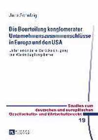 Die Beurteilung Konglomerater Unternehmenszusammenschluesse in Europa Und Den USA