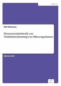 Fluoreszenzfarbstoffe zur Vitalitatsbestimmung von Mikroorganismen