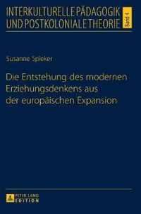 Die Entstehung Des Modernen Erziehungsdenkens Aus Der Europaeischen Expansion