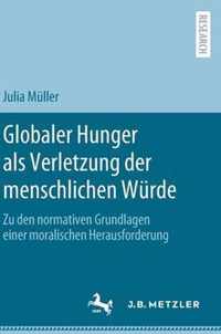 Globaler Hunger als Verletzung der menschlichen Wurde