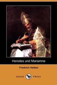 Herodes Und Mariamne (Dodo Press)