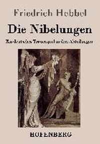 Die Nibelungen: Ein deutsches Trauerspiel in drei Abteilungen
