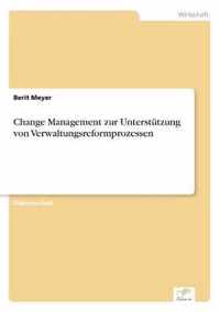 Change Management zur Unterstutzung von Verwaltungsreformprozessen