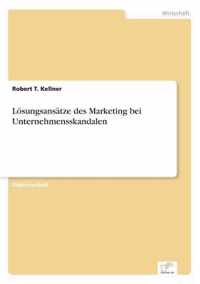 Loesungsansatze des Marketing bei Unternehmensskandalen