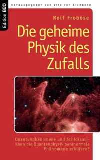 Die geheime Physik des Zufalls