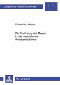 Die Einfuehrung Des Renvoi in Das Internationale Privatrecht Italiens