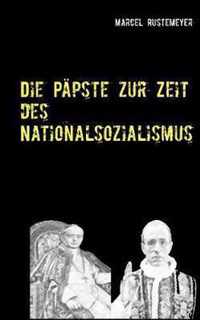 Die Papste zur Zeit des Nationalsozialismus