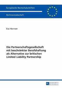 Die Partnerschaftsgesellschaft mit beschränkter Berufshaftung als Alternative zur britischen Limited Liability Partnership