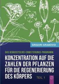 Konzentration auf die Zahlen der Pflanzen fur die Regenerierung des Koerpers - TEIL 1