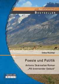 Poesie und Politik: Antonio Skármetas Roman "Mit brennender Geduld"