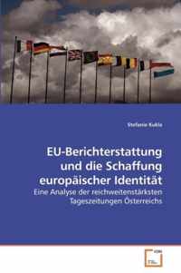 EU-Berichterstattung und die Schaffung europaischer Identitat