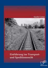 Einfuhrung ins Transport- und Speditionsrecht