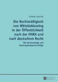 Die Rechtmäßigkeit von Whistleblowing in der Öffentlichkeit nach der EMRK und nach deutschem Recht