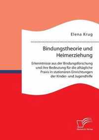 Bindungstheorie und Heimerziehung