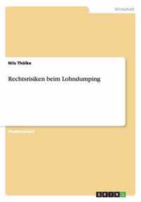 Rechtsrisiken beim Lohndumping