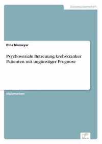 Psychosoziale Betreuung krebskranker Patienten mit ungunstiger Prognose