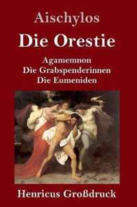 Die Orestie (Grossdruck)