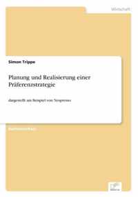 Planung und Realisierung einer Praferenzstrategie