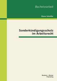 Sonderkundigungsschutz im Arbeitsrecht