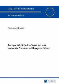 Europarechtliche Einfluesse Auf Das Nationale Steuerermittlungsverfahren