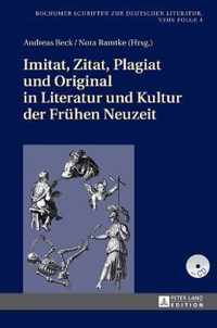 Imitat, Zitat, Plagiat und Original in Literatur und Kultur der Frühen Neuzeit