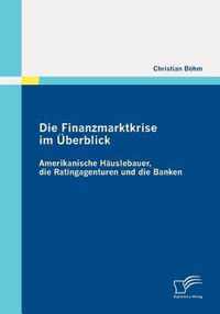 Die Finanzmarktkrise im UEberblick