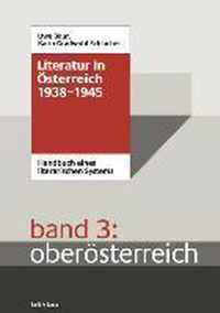 Literatur in Osterreich 1938-1945: Handbuch eines literarischen Systems. Band 3