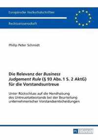 Die Relevanz der Business Judgement Rule (§ 93 Abs. 1 S. 2 AktG) für die Vorstandsuntreue