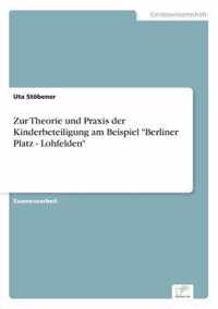 Zur Theorie und Praxis der Kinderbeteiligung am Beispiel Berliner Platz - Lohfelden