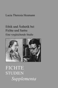 Ethik und AÌ?sthetik bei Fichte und Sartre