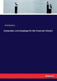 Lehrproben und Lehrgange fur die Praxis der Schulen