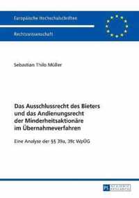 Das Ausschlussrecht des Bieters und das Andienungsrecht der Minderheitsaktionäre im Übernahmeverfahren