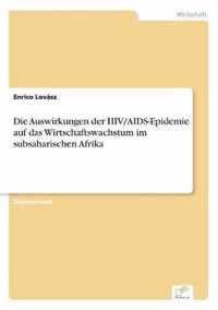 Die Auswirkungen der HIV/AIDS-Epidemie auf das Wirtschaftswachstum im subsaharischen Afrika