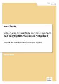 Steuerliche Behandlung von Beteiligungen und gesellschaftsrechtlichen Vorgangen