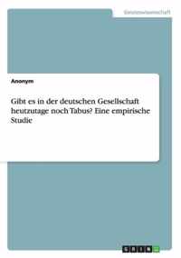 Gibt es in der deutschen Gesellschaft heutzutage noch Tabus? Eine empirische Studie