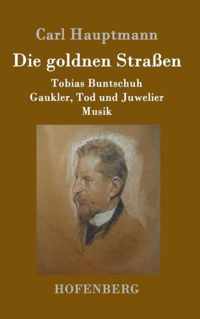 Die goldnen Strassen