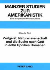 Zeitgeist, Naturwissenschaft und die Suche nach Gott in John Updikes Romanen
