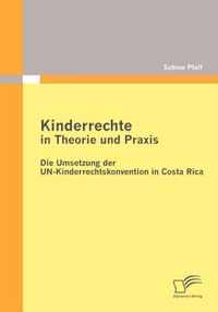 Kinderrechte in Theorie Und Praxis