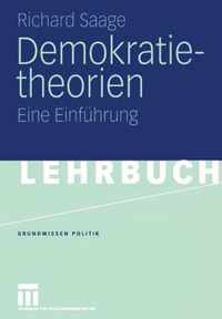 Demokratietheorien: Historischer Prozess -- Theoretische Entwicklung -- Soziotechnische Bedingungen Eine Einfhrung