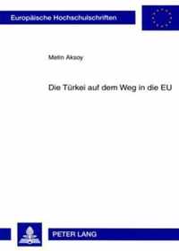 Die Tuerkei Auf Dem Weg in Die Eu