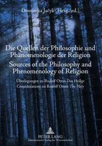 Die Quellen der Philosophie und Phänomenologie der Religion. Sources of the Philosophy and Phenomenology of Religion