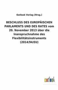 BESCHLUSS DES EUROPAEISCHEN PARLAMENTS UND DES RATES vom 20. November 2013 uber die Inanspruchnahme des Flexibilitatsinstruments (2014/94/EU)