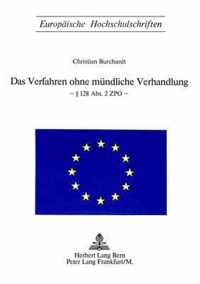 Das Verfahren Ohne Muendliche Verhandlung. 128 ABS. 2 Zpo