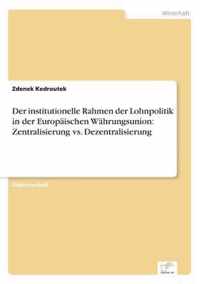 Der institutionelle Rahmen der Lohnpolitik in der Europaischen Wahrungsunion