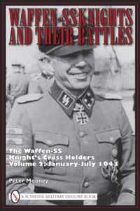 Waffen-SS Knights and Their Battles